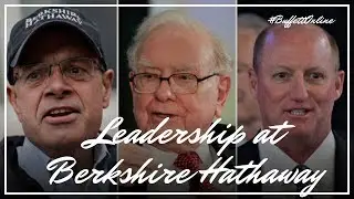 Leadership at Berkshire Hathaway: Greg Abel, Ajit Jain, Todd Combs, and Ted Weschler