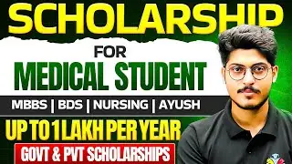 TOP SCHOLARSHIPS :: MEDICAL STUDENTS 2025 || MBBS &bull; BDS &bull; NURSING &bull; AYUSH || UPTO 1 LAKH PER YEAR ||