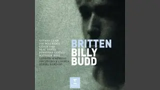 Billy Budd, Op. 50, Act 1, Scene 1: 