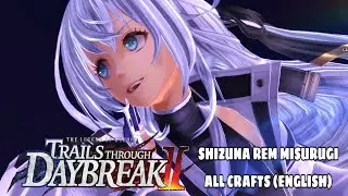 SHIZUNA REM MISURUGI ALL CRAFTS - TRAILS THROUGH DAYBREAK 2 (ENGLISH DUB)