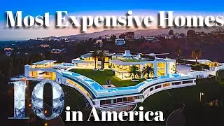 Top 10 Most Expensive Homes in America Right Now