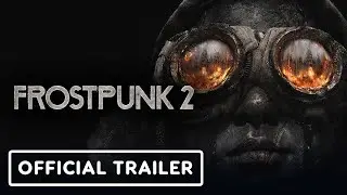 Frostpunk 2 - Official Launch Trailer