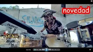 Siwart: He Perdido Tu Amor Por Borrachito y Celoso-novedad 2017-2018