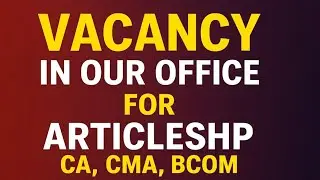 #v54 Articleship Vacancy in Our Office | For CA, CMA & B.Com Students