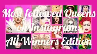 Most followed Queens on Instagram: Rupaul&rsquo;s Drag Race All Winners Edition