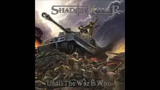 🤘SHADOWKILLER: Until the War is Won (2015 Full Album)