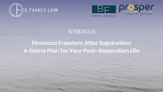 CE Family Law Webinar: Financial Freedom After Separation: A Game Plan for Your Post-Separation Life