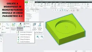 How to create ref model&Workpiece in Creo Parametric 8.0|Create a workpiece in creo8.0|@cadcam8855