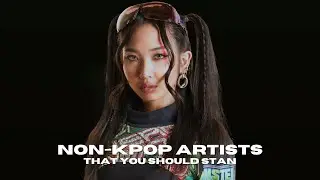 non-kpop artists that you should stan