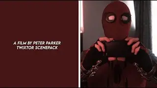 a film by peter Parker twixtor scenepack