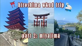 #jetprogramme: japan vlog - exploring miyajima island | [📍Hiroshima, JP]