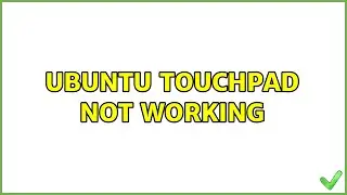 Ubuntu: Ubuntu touchpad not working