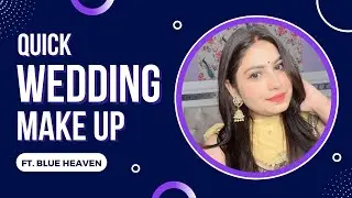 Quick Wedding Makeup | using Blue Heaven Makeup Products