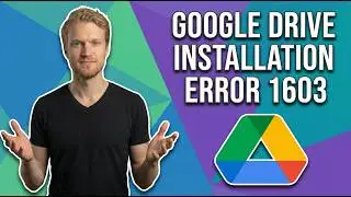 Google Drive Installation Error Exit Code 1603 (Easy Fix Guide)