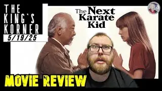 The Next Karate Kid - Movie Review | The King's Korner 5/19/25 | Pat Morita | Hilary Swank