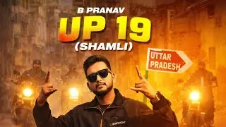 UP 19 ( SHAMLI ) - B PRANAV | NEW LATEST SONG 2026 