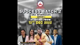 CMA INTERMEDIATE GROUP 1 | SUCCESS BATCH 2 | STARTING FROM 12TH DEC | CMA INTER
