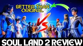 Soul Land 2 Review: Community Reactions & Comparison to Soul Land 1 | Douluo Dalu 2 Full Breakdown