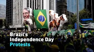 Brazil's Independence Day Protests