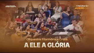A Ele a Gl&oacute;ria | Orquestra Filarm&ocirc;nica Crist&atilde; | CONVEN&Ccedil;&Atilde;O JANEIRO 2026