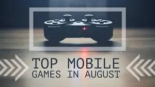 Top 10 New Android & iOS Games of August 2019 [Offline/Online]