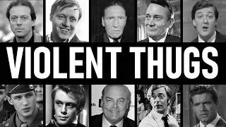 VIOLENT THUGS: 10 British Icons Who Were Secretly Hardened Criminals