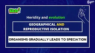 Geographical and reproductive isolation of Organisms gradually leads to speciation #class_10 #ssc