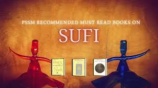 Sufi | Must Read Books on Sufi | PSSM Recommended Books
