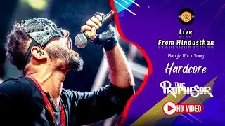 Hardcore | The Prophesor | Official Music Video | Live From Hindusthan
