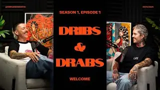 S1, E1: Welcome to Dribs & Drabs
