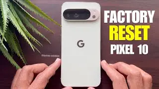 How To Factory Reset Your Google Pixel 10