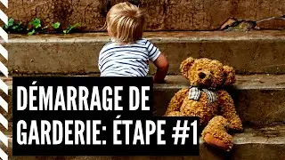 1ère étape démarrage de garderie