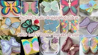 Letest 2025 Butterfly Cake Design Ideas/Butterfly Birthday Cakes/Girl Birthday Cake Design Ideas