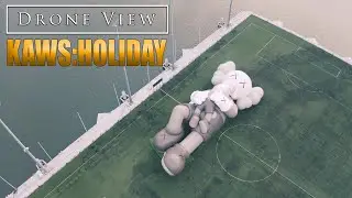 【Drone View ⁴ᴷ 】KAWS:HOLIDAY Singapore
