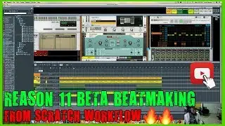 REASON STUDIOS | REASON 11 BETA BEATMAKING VIDEO FROM SCRATCH
