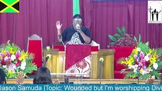 Youth Sunday| Speaker: Pastor Jason Samuda| Topic: Wounded But I'm Worshipping|