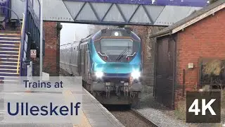 Trains at Ulleskelf | 6/3/21 | 4K