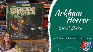 Arkham Horror 2nd Edition – Is It Still Worth Playing?