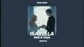 Sefo & Capo- Isabella (Speed up)