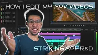 Editing an FPV Drone Video - Anatomy of a Cinematic FPV Flight Part 2