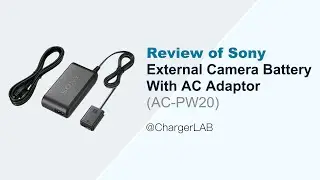 Review of Sony External Camera Battery or AC Adaptor? (AC-PW20)