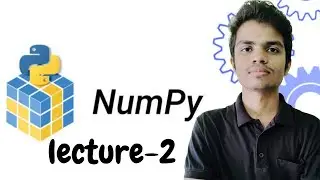 NumPy in Python Explained(part 2) | Full Beginners Tutorial in Hindi🔥🔥