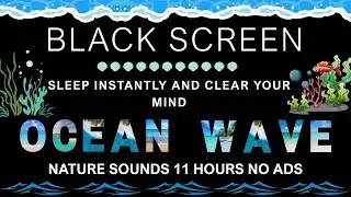 Ocean Waves Sounds for Deep Sleep, Stress Relief 🌊Gentle Sea Breeze & Peaceful BLACK SCREEN Ambience
