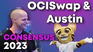 Everything you need to Know in Crypto! - OCISwap & Austin - Consensus 2023