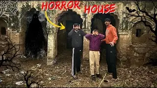 Kya Sachi Horror House Mein 😱 Bhoot Tha ??