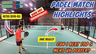 Can I Beat A Top 5 Men's UK Padel Player?....ONE SET SHOOTOUT!!!! 🎾