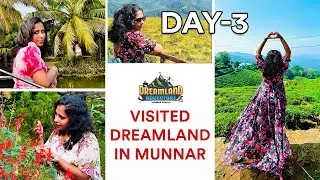 Day-3 in Kerala || Visited Dreamland in Munnar || #youtube #trending #randeeps #deepyaranjith #viral