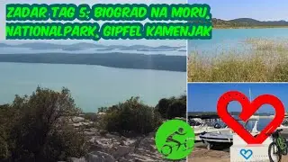 🚵‍♂️ Zadar Tag 5 🌞 Biograd na Moru, Nationalpark Vransko Jezero + Gipfel Kamenjak