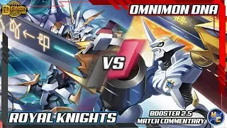 Royal Knights vs Omnimon DNA- Booster 2.5 Matchplay Commentary