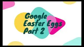 Google Easter Eggs Part 2